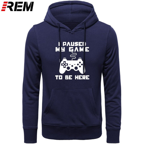 I Paused My Game To Be Here Men Funny Video Gamer Gaming Player Humor Joke Letter Print Tops Hoodies, Sweatshirts