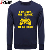 I Paused My Game To Be Here Men Funny Video Gamer Gaming Player Humor Joke Letter Print Tops Hoodies, Sweatshirts